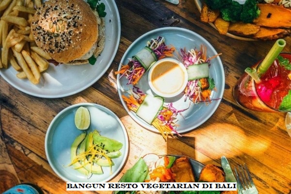 Bangun Resto Vegetarian Di Bali