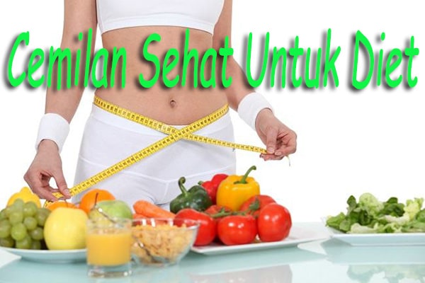 Cemilan Sehat Untuk Diet