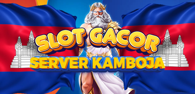 Game Slot Server Kamboja Gacor Uang Asli Sederhana Jackpot